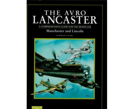 The Avro Lancaster A Comprehensive Guide For The Modeller 1st Edition Paperback Book By Richard A Franks. Published in 2000. 