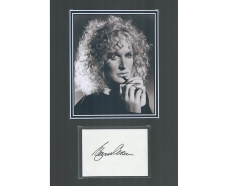 Actor, Glenn Close matted signature piece, overall size 16x12. This beautiful item features a black and white photo and a sig