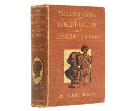 Conjuring.- Houdini (Harry) The Unmasking of Robert-Houdin, first English edition, signed presentation inscription from the a