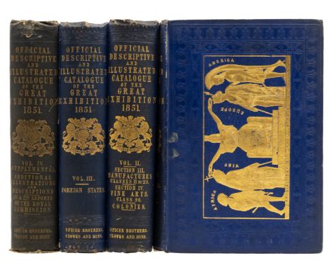 Great Exhibition of the Works of Industry of all Nations, 1851. Official Descriptive and Illustrated Catalogue, 4 vol. includ