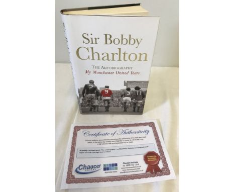 Sir Bobby Charlton signed autobiography 'My Manchester United Years'. First edition with dust jacket and COA. 