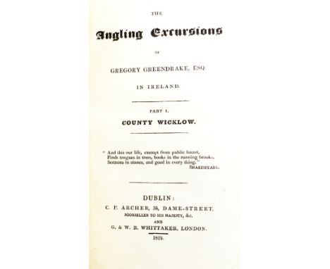 The Rare First Edition Fishing: Greendrake (Geoffrey)&nbsp;The Angling Excursions in Ireland, Part I, County Wicklow, 12mo Du