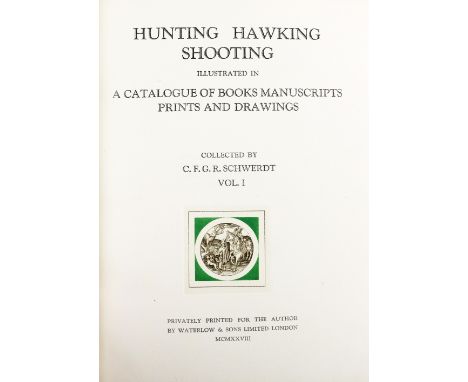 Schwerdt (C.F.G.R.)&nbsp;Hunting Hawking Shooting, Illustrated in a Catalogue of Books, Manuscripts, Prints and Drawings., 4 
