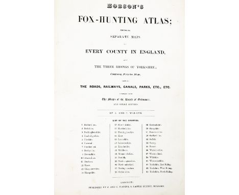 Walker (J. &amp; C.)engravers -&nbsp;Hobson's Fox-Hunting Atlas, containing separate Maps of Every County in England &amp; Th