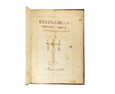 Ɵ Rules of the Confraternity of the Cross, in Italian, manuscript on paper [Italy, dated Rome, 13 October 1570] To view a vid