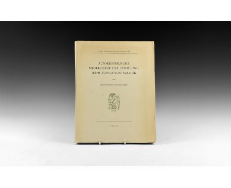 Published 1957 AD. Von der Osten, Hans Henning, Altorientalische Siegelsteine der Sammlung Hans Silvius von Aulock, Uppsala, 