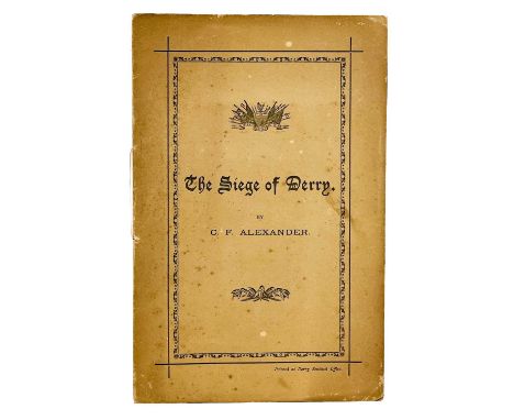 ALEXANDER, Cecil Frances. (1818-1895) 'The Siege of Derry' First edition, original thin card wraps, sewn, head and tailpiece,