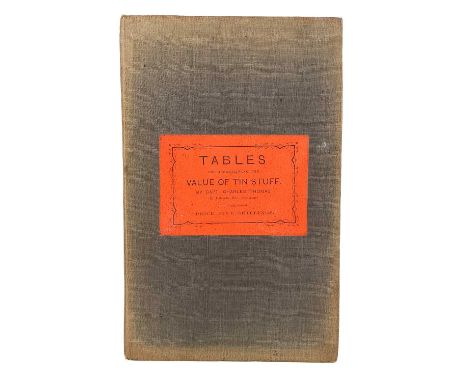 Capt Charles Thomas of Dolcoath Mine 'Tables for Ascertaining the Value of Tin Stuff,' First edition, 82 pages, in original b