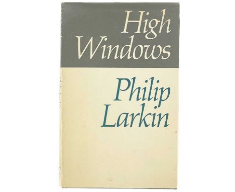 LARKIN, Philip 'High Windows' First edition, fine condition including unclipped dustjacket, Faber, 1974.There is some spottin