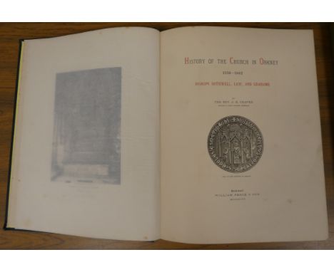 CRAVEN REV. J. B.&nbsp;&nbsp;History of the Church in Orkney. 3 vols. Frontis &amp; illus. Quarto. Qtr. green cloth, the firs