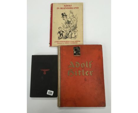 Four German Nazi related books: Der Fuhrer, Adolf Hitler, Adolf in Blunderland, Ranks and Uniforms of the Army and Navy.