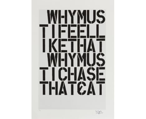 CHRISTOPHER WOOL (born 1955)Why must I feel like that (after), 1990 Impression en giclée laminé sur Vélin. Signée dans la pla