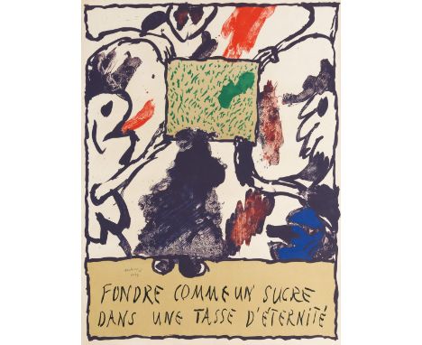 PIERRE ALECHINSKY (born 1927)Fondre comme un sucre dans une tasse d' Eternité,1978 Lithographie en couleurs. Signée et datéeK