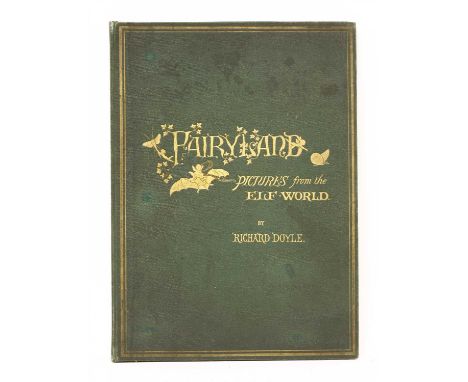 Doyle, Richard: In Fairyland. A Series of Pictures from the Elf-World. With a Poem, by William Allingham. L, Longmans, 1870. 