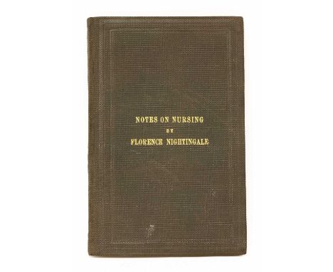NIGHTINGALE, Florence: Notes on nursing: what it is, and what it is not. L, Harrison, nd, (1860), first edition, early issue.