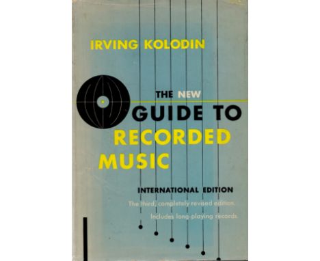 The New Guide To Recorded Music - International Edition. By Irving Kolodin. Published by Doubleday Co, Garden City, New York.