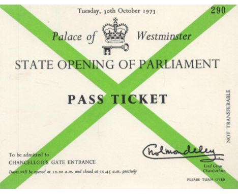 Tuesday 30th October 1973 Palace of Westminster, State Opening of Parliament Pass Ticket. Signed by The Lord Great Chamberlai