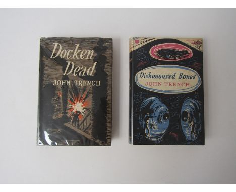 John Trench, 2 crime fiction novels, both in dust wrappers by Broom Lynne: 'Docken Dead', London, Macdonald, 1953, 1st editio