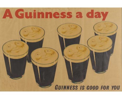 'A Guinness a Day - Guinness is Good For You'lithograph, printed by Sanders Phillips &amp; Co. Ltd., London74 x 104cmConditio