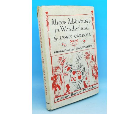 One volume; Alice's Adventures in Wonderland by Lewis Carroll, publisher's first edition 1945, Arthur Barron