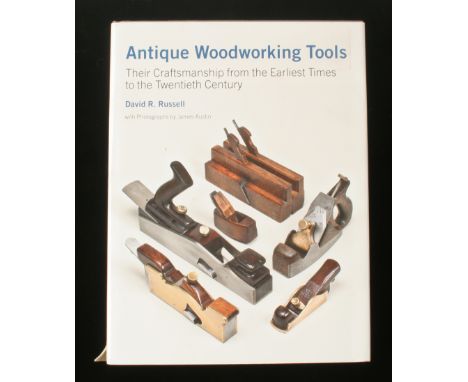 David R Russell; 2010 Antique Woodworking Tools 528pp 14" h/b with dust cover G++
