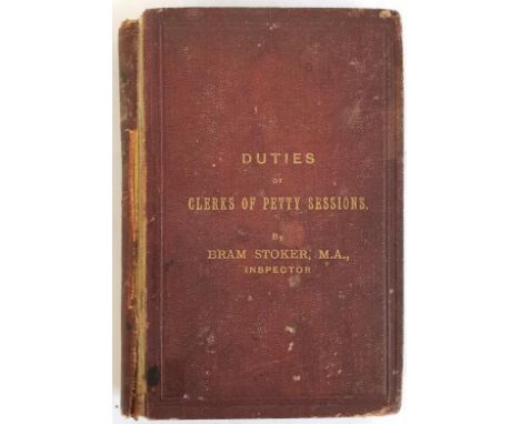 Stoker (Bram)The Duties of Clerks of the Petty Sessions in Ireland, first edition, interleaved copy with manuscript notations