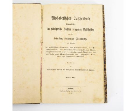             "Alphabetisches Taschenbuch sämmtlicher im Königreich Sachsen belegenen Ortschaften ...""und der besonders benann