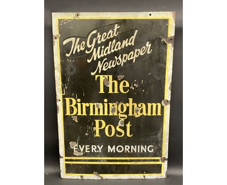 A rectangular enamel sign advertising The Birmingham Post 'The Great Midland Newspaper', 20 x 30". 