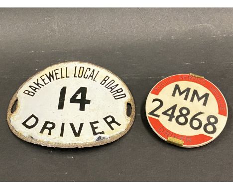 A Bakewell Local Board 'Driver' enamel armband badge plus a 'Public Service Vehicle' driver badge, no. MM 24868.