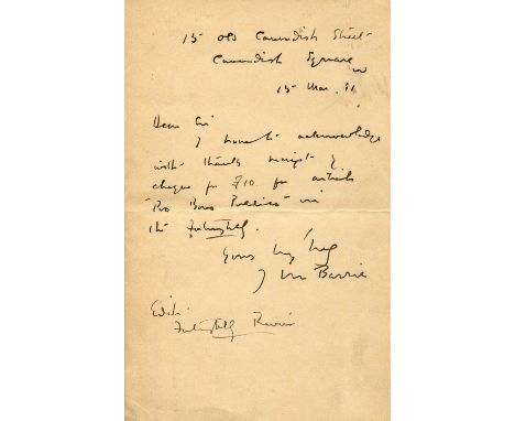 BARRIE J. M.: (1860-1937) Scottish novelist and playwright, remembered as the creator of Peter Pan. A.L.S., J M Barrie, one p