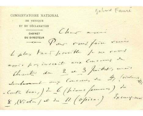 FAURÉ GABRIEL: (1845-1924) French Composer. A.L.S., Gabriel Fauré, two pages, 12mo card, n.p. [Paris], n.d., on his professio