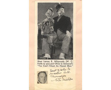 FIELDS W.C.: (1880-1946) American Film Comedian. Vintage black ink signature and inscription on a piece with a small attached