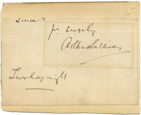 SULLIVAN ARTHUR: (1842-1900) English Composer. Fountain pen ink signature ('Arthur Sullivan') and several additional words in