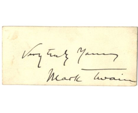 TWAIN MARK: (1835-1910) American Writer. Dark fountain pen ink signature ('Very truly yours Mark Twain') on a small oblong 12