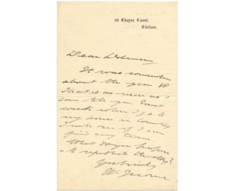 JEROME JEROME K.: (1859-1927) English Writer &amp; Humorist. A.L.S., J K Jerome, one page, 8vo, Cheyne Court, Chelsea, n.d., 