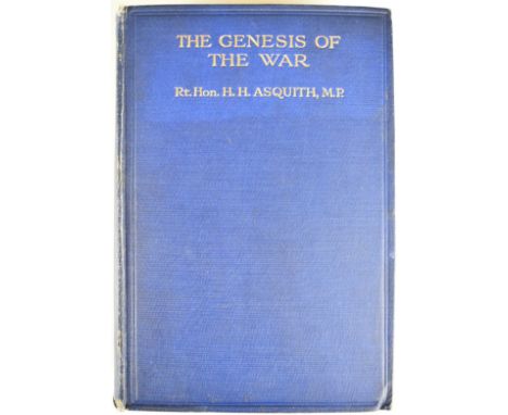 [WITH SIGNED LETTER] Rt. Hon H.H. Asquith, M.P. The Genesis of The War Illustrated, published Cassell &amp; Co 1923 first edi