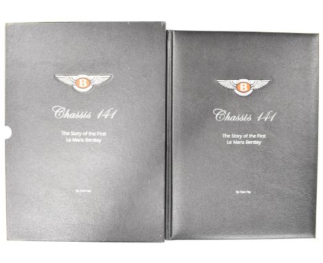 [Bentley] Chassis 141 The Story of The First Le Mans Bentley by Clare Hay and edited by&nbsp;Graeme Cocks, published Astuto 2