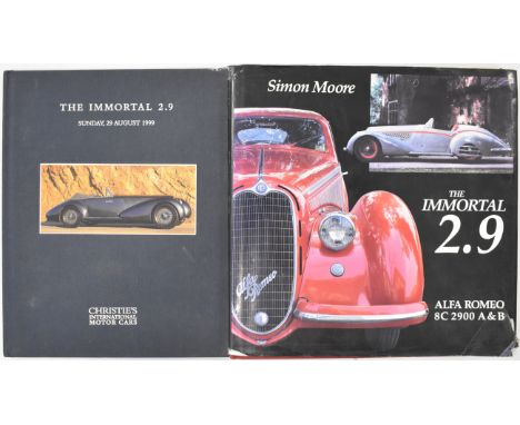 The Immortal 2.9 Alfa Romeo 8C 2900 A &amp; B by Simon Moore, edited by Malcolm S.&nbsp;Harris and drawings by Ron Deaver and