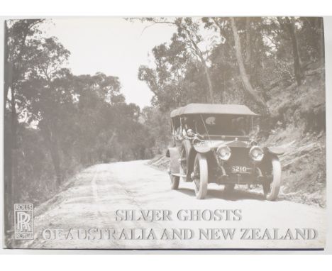 [Rolls-Royce] Silver Ghosts of Australia and New Zealand Cameo histories of the pre-&nbsp;Armistice cars, Ian Irwin 1999 firs
