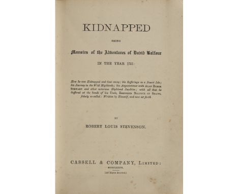 STEVENSON, ROBERT LOUISKIDNAPPED London: Cassell &amp; Company, Limited, 1886. 8vo, first edition, first issue, with "busines