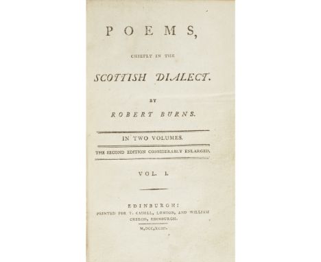 BURNS, ROBERTPOEMS, CHIEFLY IN THE SCOTTISH DIALECT Edinburgh: T. Cadell, 1793. 2 volumes, 8vo, contemporary calf, upper cove
