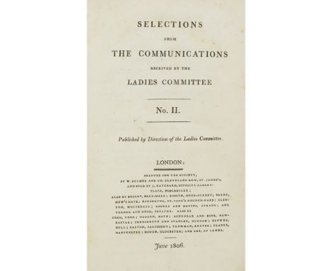 11 MISCELLANEOUS VOLUMES, COMPRISINGSELECTIONS FROM THE COMMUNICATIONS RECEIVED BY THE LADIES COMMITTEE London: printed for t