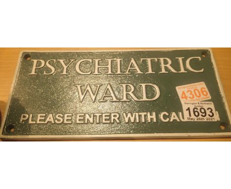 Cast iron Psychiatric Ward sign, L: 27 cm. P&amp;P Group 2 (£18+VAT for the first lot and £3+VAT for subsequent lots) 