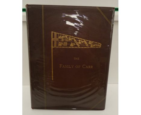 CARR COL. R. E. &amp; CARR C. E.&nbsp;&nbsp;The History of the Family of Carr of Dunston Hill, Co. Durham. Frontis, plates &a
