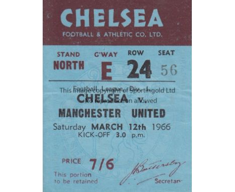 CHELSEA 1966   Match ticket, Chelsea v Manchester United, 12/3/66, North Stand seat.    Generally good