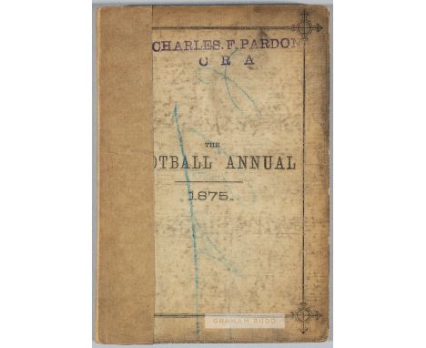 The Football Annual 1875, edited by Charles W. Alcock, published by Virtue & Co., London,eighth edition, 166-pages with card 