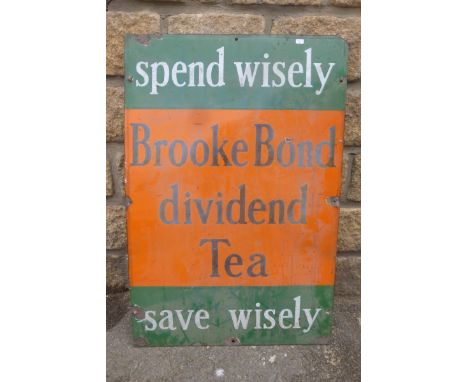 A Brooke Bond dividend Tea "Spend wisely, save wisely" rectangular enamel sign, 20 x 30".