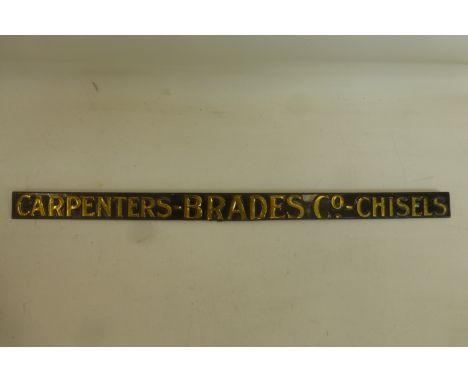 A small and unusual shelf strip advertising 'Carpenters-Brades Co. Chisels', 14 x 1".