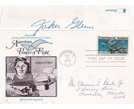 American Pioneer of Flight FDC Signed John Glenn, Pilot, NASA Astronaut, Politician. 19 Mar 1976 Chicago American Pioneer of 