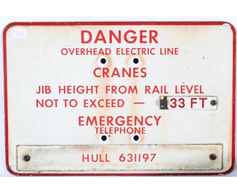 An Enamel Warning Sign: DANGER OVERHEAD ELECTRIC LINE / CRANES GIB HEIGHT FROM RAIL LEVEL NOT TO EXCEED - 33ft Emergency Tele